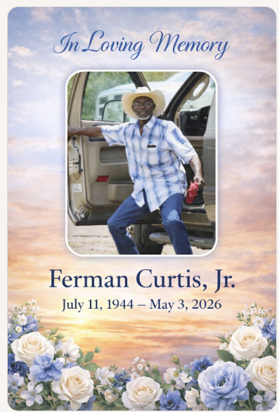 Ferman Curtis, Jr. – July 11, 1944 to May 3, 2026 (81)