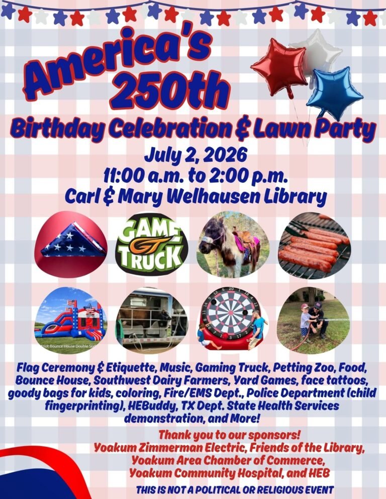 America’s 250th Birthday Celebration & Lawn Party July 2, 2026 – Yoakum,Tx